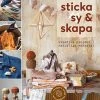 Sticka, Sy & Skapa - Erika Åberg