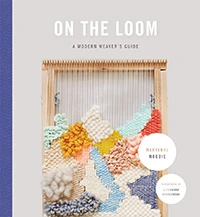On The Loom - Maryanne Moodie